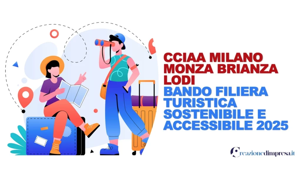 CCIAA MILANO MONZA BRIANZA LODI BANDO FILIERA TURISTICA SOSTENIBILE E ACCESSIBILE 2025